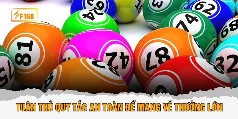 Tuân thủ quy tắc an toàn để mang về thưởng lớn